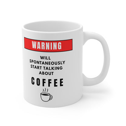 Warning Will Talk About Coffee Mug