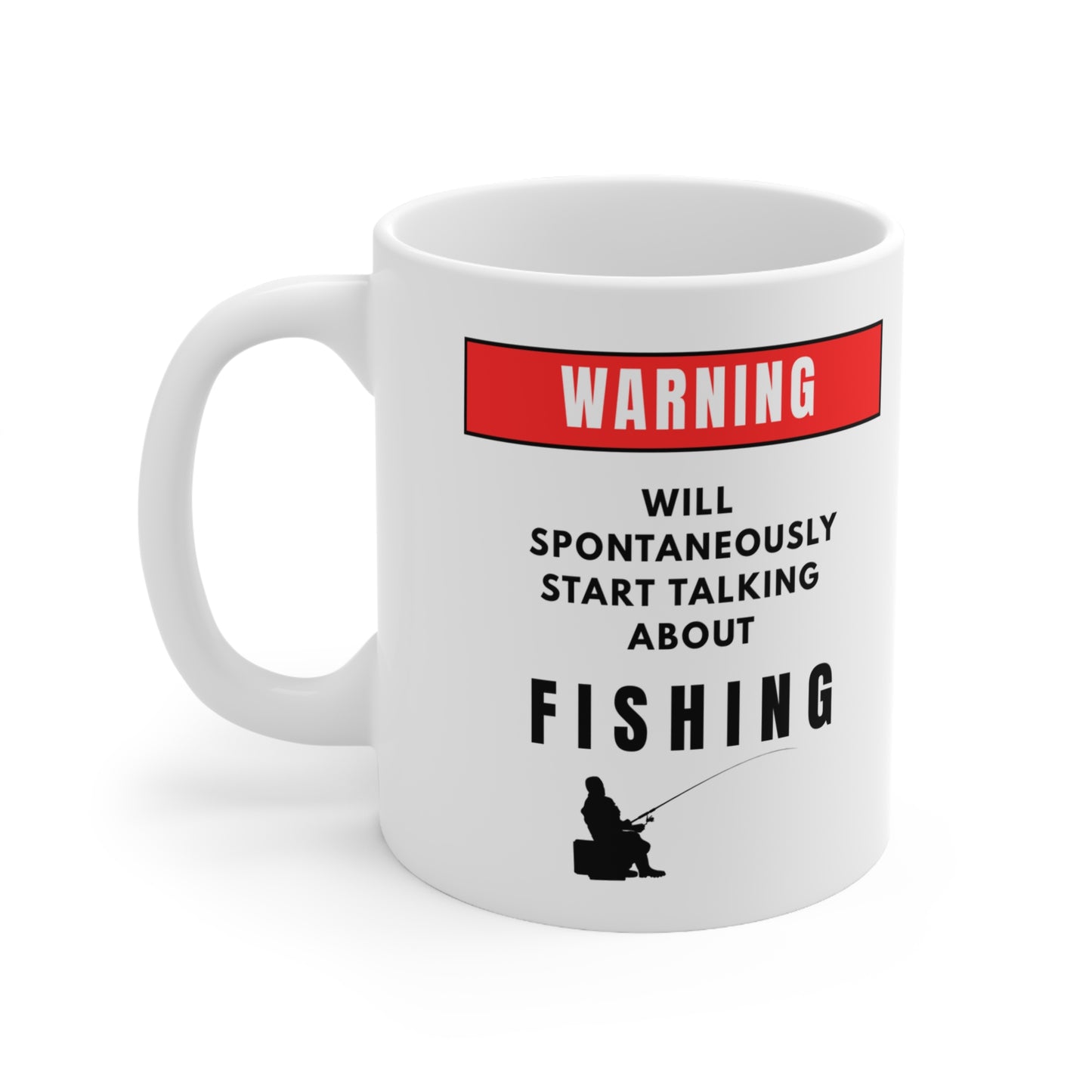 Warning Will Talk About Fishing Mug