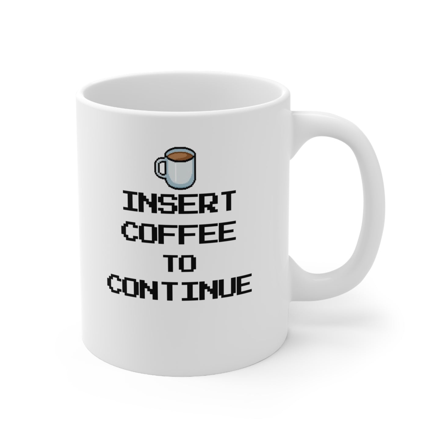 Insert Coffee To Continue Mug – Retro Gamer Coffee Cup
