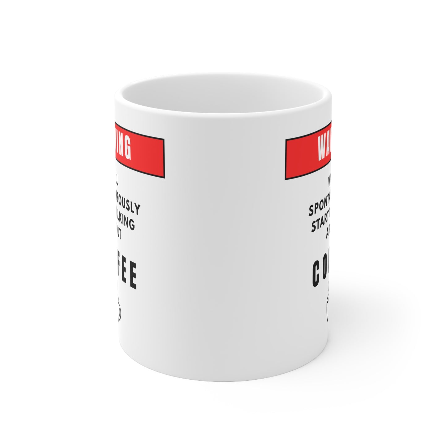 Warning Will Talk About Coffee Mug
