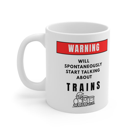 Warning Will Talk About Trains Mug