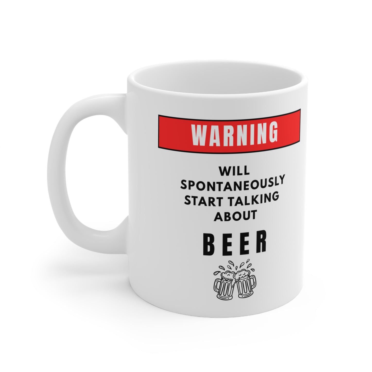 Warning Will Talk About Beer Mug