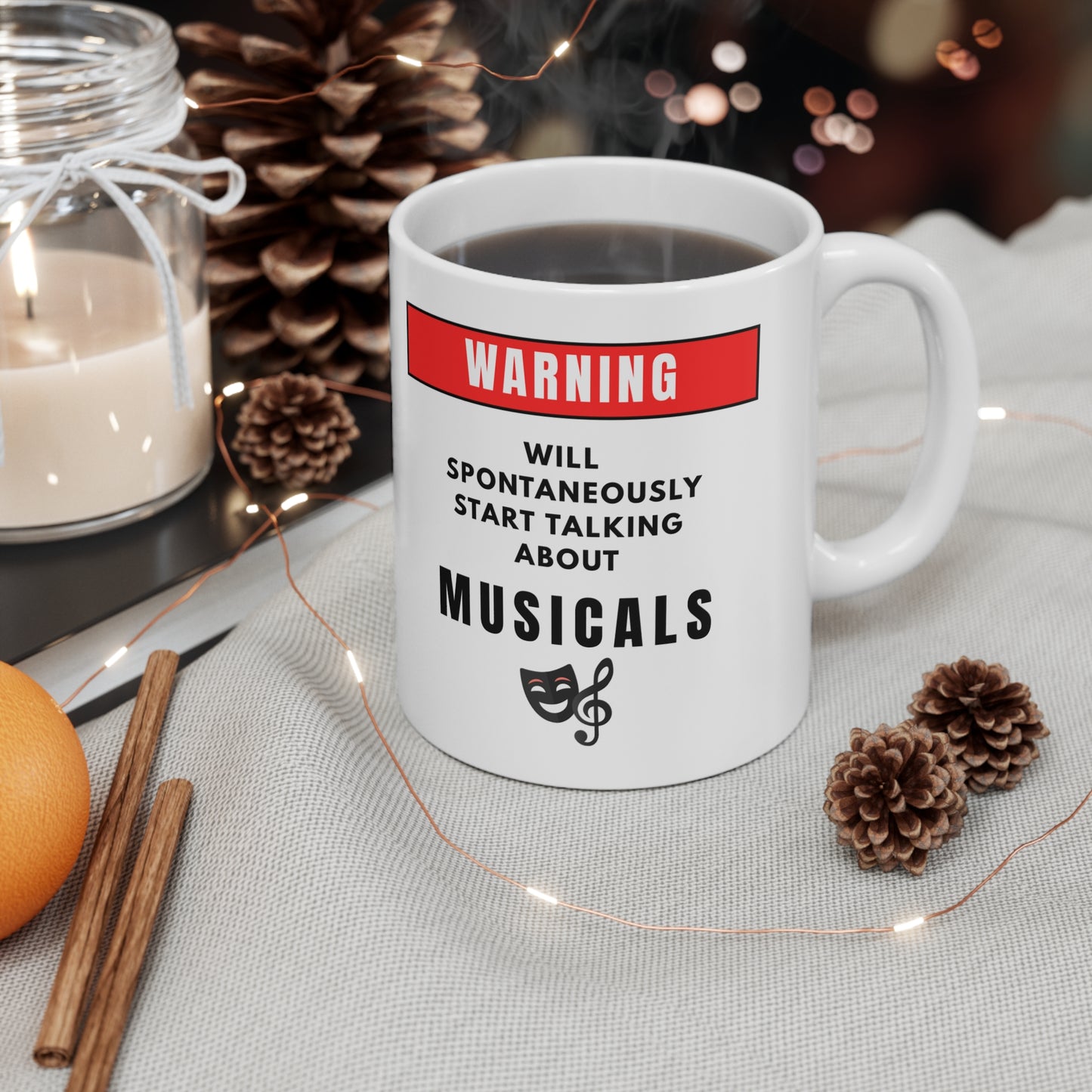 Warning Will Talk About Musicals Mug