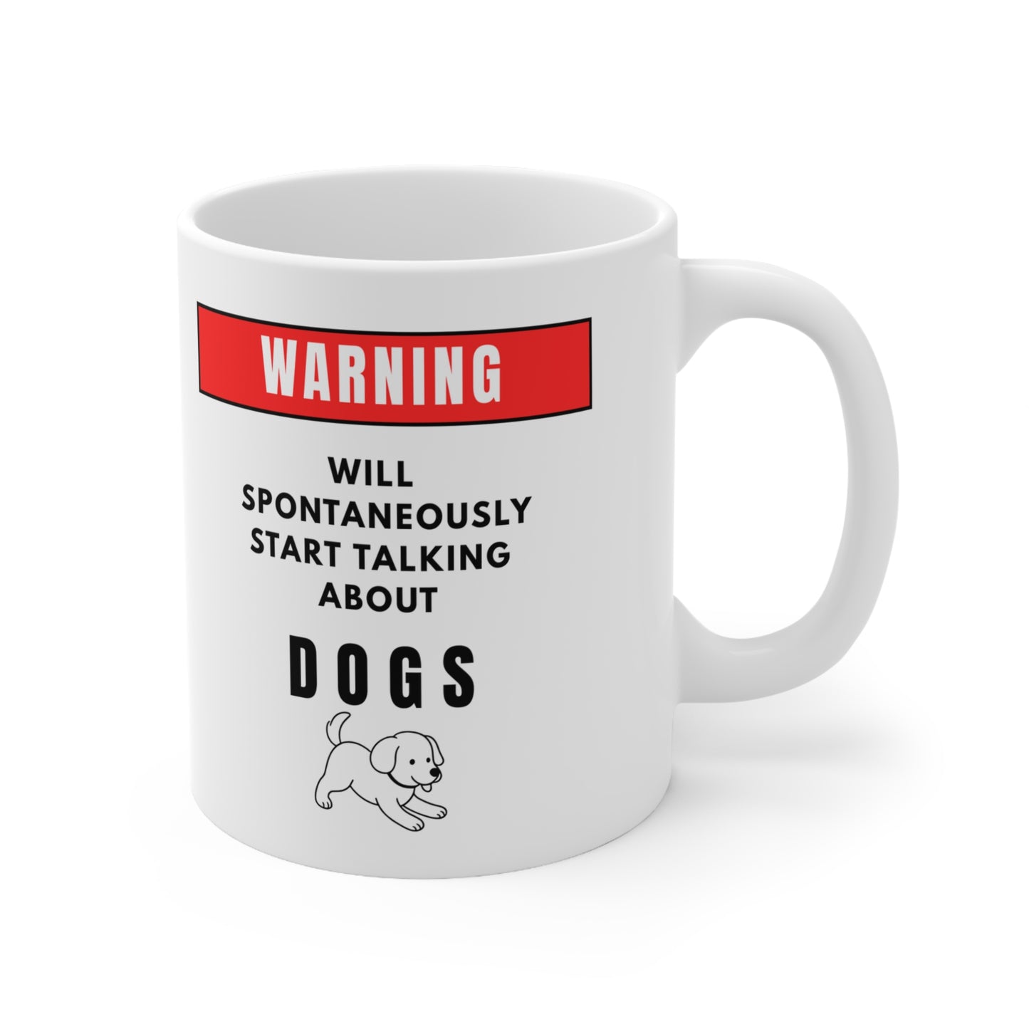 Warning Will Talk About Dogs Mug