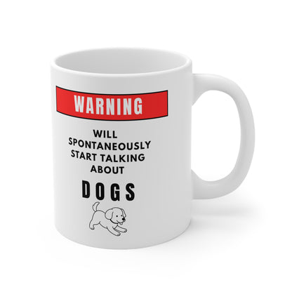 Warning Will Talk About Dogs Mug